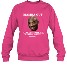 Mamba out always smiles, It's Kobe Bryant of today. Crewneck Sweatshirt Crewneck Sweatshirt - HHHstores