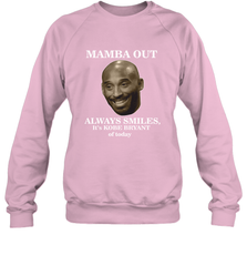 Mamba out always smiles, It's Kobe Bryant of today. Crewneck Sweatshirt Crewneck Sweatshirt - HHHstores