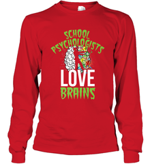 School Psychologists Love Brains Halloween Teacher Long Sleeve T-Shirt Long Sleeve T-Shirt - HHHstores