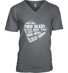 Your heart need time to accept what your mind knows Men's V-Neck Men's V-Neck - HHHstores