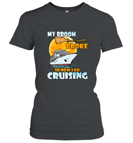 My broom broke so now i go cruising halloween witch Women's T-Shirt Women's T-Shirt / Black / S Women's T-Shirt - HHHstores
