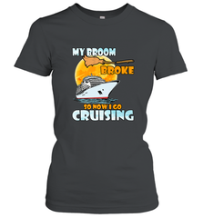 My broom broke so now i go cruising halloween witch Women's T-Shirt Women's T-Shirt - HHHstores