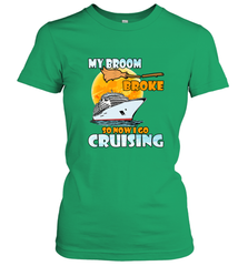 My broom broke so now i go cruising halloween witch Women's T-Shirt Women's T-Shirt - HHHstores
