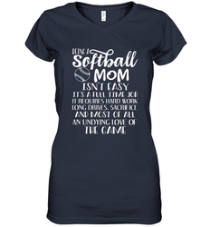 Being A Softball Mom Isnt Easy Women's V-Neck T-Shirt