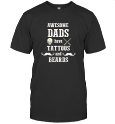 Awesome dads have tattoo and beards Happy Father's day Men's T-Shirt