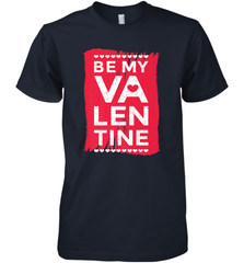 Be My Valentine Cute Quote Men's Premium T-Shirt Men's Premium T-Shirt - HHHstores