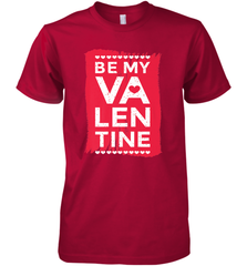 Be My Valentine Cute Quote Men's Premium T-Shirt Men's Premium T-Shirt - HHHstores