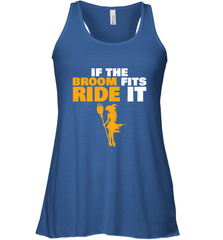 If the broom fits, ride it funny Halloween Witch Women's Racerback Tank Women's Racerback Tank - HHHstores