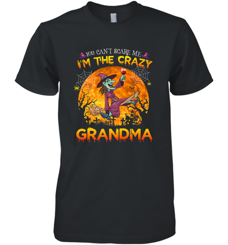 You can't scare me I'm the crazy grandma halloween Men's Premium T-Shirt Men's Premium T-Shirt / Black / XS Men's Premium T-Shirt - HHHstores