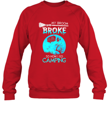 My Broom Broke So Now I Go Camping Camping Lover Gift Crewneck Sweatshirt Crewneck Sweatshirt - HHHstores