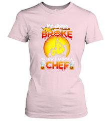 Womens My Broom Broke So Now I Become A Chef Halloween Witch Women's T-Shirt Women's T-Shirt - HHHstores