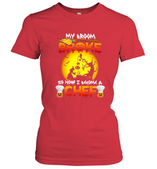 Womens My Broom Broke So Now I Become A Chef Halloween Witch Women's T-Shirt Women's T-Shirt - HHHstores