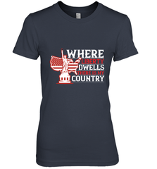 Where liberty dwells, there is my country 01 Women's Premium T-Shirt Women's Premium T-Shirt - HHHstores