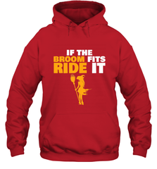 If the broom fits, ride it funny Halloween Witch Hooded Sweatshirt Hooded Sweatshirt - HHHstores