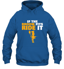 If the broom fits, ride it funny Halloween Witch Hooded Sweatshirt Hooded Sweatshirt - HHHstores