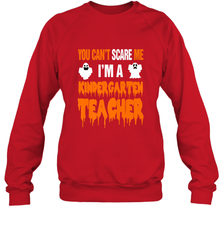 You Can't Scare Me I'm A Kindergarten Teacher Halloween Crewneck Sweatshirt Crewneck Sweatshirt - HHHstores