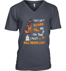 YOU CAN'T SCARE ME I'M THE CRAZY BULL TERRIER LADY SHIRT Men's V-Neck Men's V-Neck - HHHstores