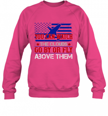 You can watch the clouds go by or fly above them 01 Crewneck Sweatshirt Crewneck Sweatshirt - HHHstores
