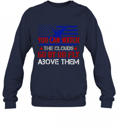 You can watch the clouds go by or fly above them 01 Crewneck Sweatshirt