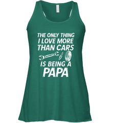 The only thing I love more than Cars is Being a Papa Funny Women's Racerback Tank Women's Racerback Tank - HHHstores