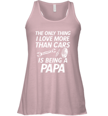 The only thing I love more than Cars is Being a Papa Funny Women's Racerback Tank Women's Racerback Tank - HHHstores