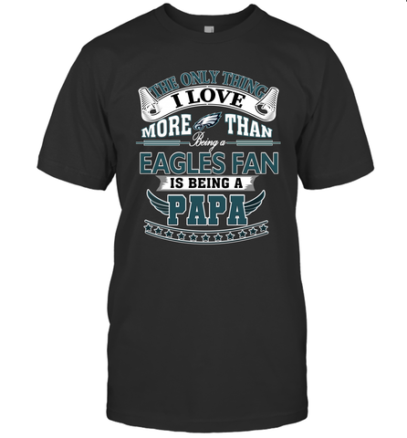 NFL The Only Thing I Love More Than Being A Philadelphia Eagles Fan Is Being A Papa Football Men's T-Shirt Men's T-Shirt / Black / S Men's T-Shirt - HHHstores