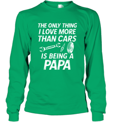 The only thing I love more than Cars is Being a Papa Funny Long Sleeve T-Shirt Long Sleeve T-Shirt - HHHstores