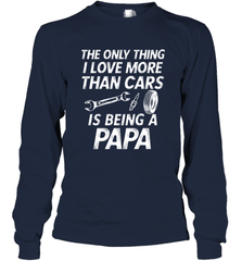 The only thing I love more than Cars is Being a Papa Funny Long Sleeve T-Shirt Long Sleeve T-Shirt - HHHstores