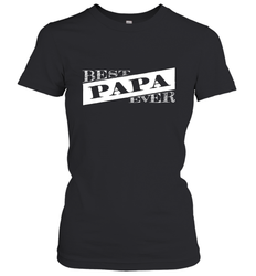 Best Papa Ever  Father's Day Women's T-Shirt