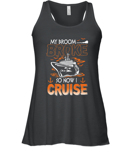 My Broom Broke So Now I Cruise Halloween Cruising Women's Racerback Tank Women's Racerback Tank / Black / XS Women's Racerback Tank - HHHstores