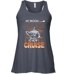 My Broom Broke So Now I Cruise Halloween Cruising Women's Racerback Tank Women's Racerback Tank - HHHstores