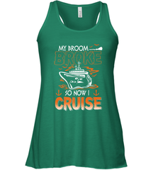 My Broom Broke So Now I Cruise Halloween Cruising Women's Racerback Tank Women's Racerback Tank - HHHstores