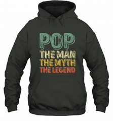Pop The Man The Myth The Legend Father's Day Hooded Sweatshirt Hooded Sweatshirt - HHHstores