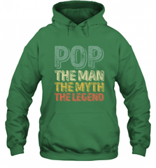 Pop The Man The Myth The Legend Father's Day Hooded Sweatshirt Hooded Sweatshirt - HHHstores