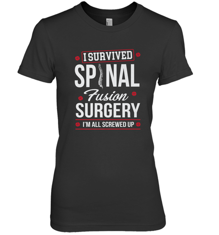 I Survived Spinal Fusion Surgery Women's Premium T-Shirt Women's Premium T-Shirt / Black / XS Women's Premium T-Shirt - HHHstores