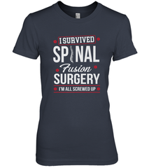 I Survived Spinal Fusion Surgery Women's Premium T-Shirt Women's Premium T-Shirt - HHHstores