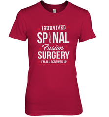 I Survived Spinal Fusion Surgery Women's Premium T-Shirt Women's Premium T-Shirt - HHHstores