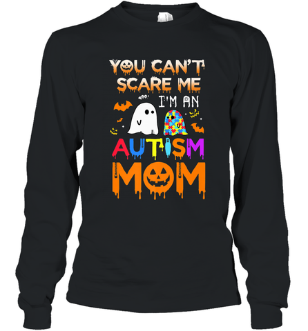 You Can't Scare Me I'm An Autism Mom Ghost Awareness Funny Long Sleeve T-Shirt Long Sleeve T-Shirt / Black / S Long Sleeve T-Shirt - HHHstores