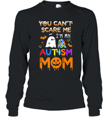 You Can't Scare Me I'm An Autism Mom Ghost Awareness Funny Long Sleeve T-Shirt Long Sleeve T-Shirt - HHHstores