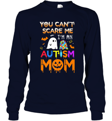 You Can't Scare Me I'm An Autism Mom Ghost Awareness Funny Long Sleeve T-Shirt