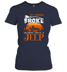 My Broom Broke So Now I Drive A Jeep Funny Witch Halloween Women's T-Shirt
