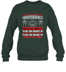 Those who won our independence believed liberty to be the secret of happiness and courage to be the secret of liberty 01 Crewneck Sweatshirt Crewneck Sweatshirt - HHHstores