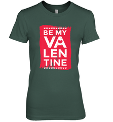 Be My Valentine Cute Quote Women's Premium T-Shirt Women's Premium T-Shirt - HHHstores