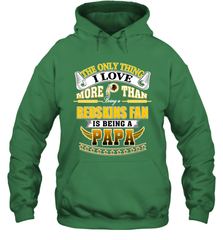 NFL The Only Thing I Love More Than Being A Washington Redskins Fan Is Being A Papa Football Hooded Sweatshirt Hooded Sweatshirt - HHHstores