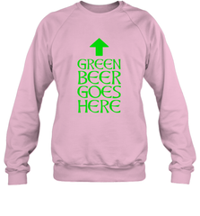 Green Beer Goes Here Funny St. Patrick's Day Crewneck Sweatshirt Crewneck Sweatshirt - HHHstores