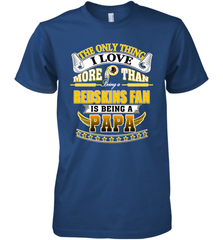NFL The Only Thing I Love More Than Being A Washington Redskins Fan Is Being A Papa Football Men's Premium T-Shirt Men's Premium T-Shirt - HHHstores