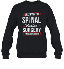I Survived Spinal Fusion Surgery Crewneck Sweatshirt Crewneck Sweatshirt - HHHstores
