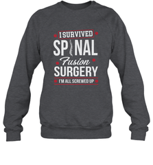 I Survived Spinal Fusion Surgery Crewneck Sweatshirt Crewneck Sweatshirt - HHHstores
