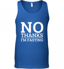 No Thanks I'm Fasting  Intermittent Fasting Diet Men's Tank Top Men's Tank Top - HHHstores