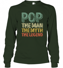Pop The Man The Myth The Legend Father's Day Long Sleeve T-Shirt Long Sleeve T-Shirt - HHHstores